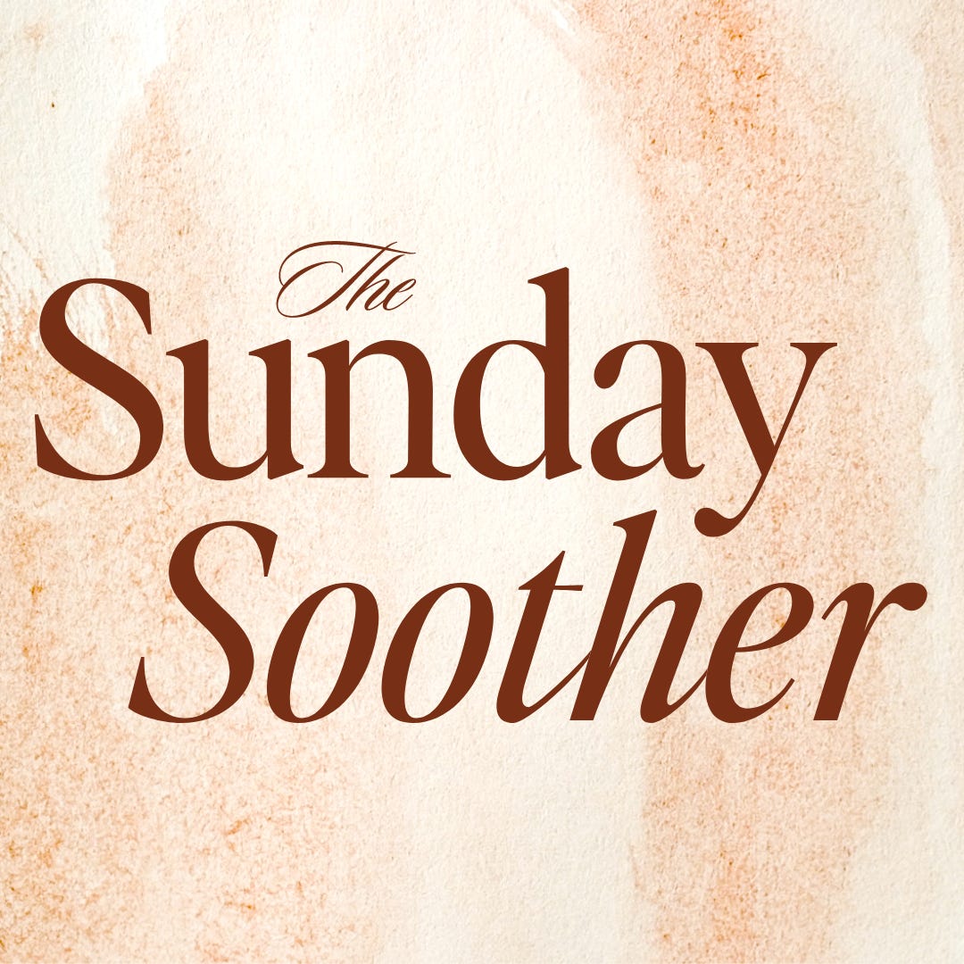 The Sunday Soother