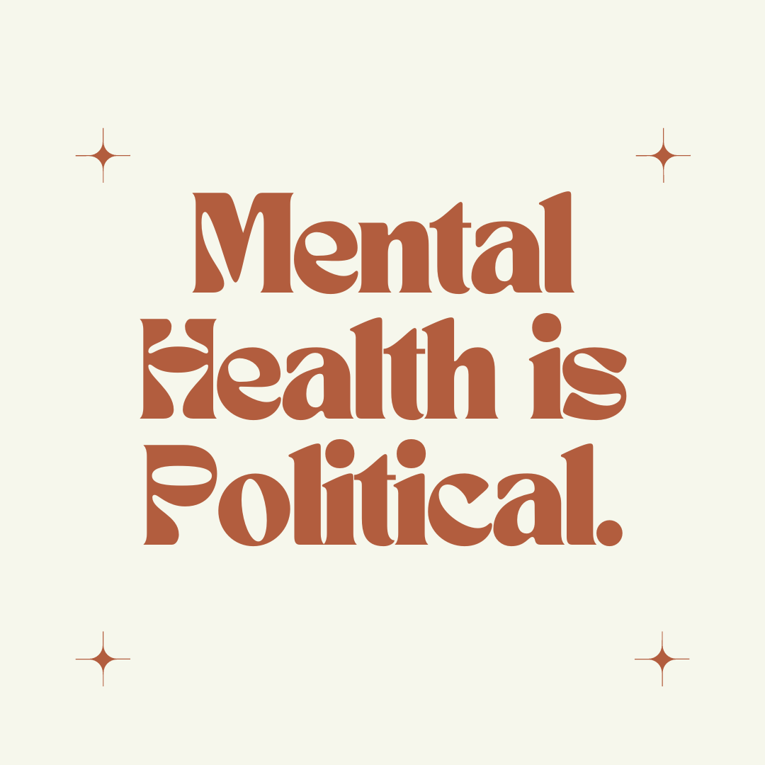 Mental Health is Political