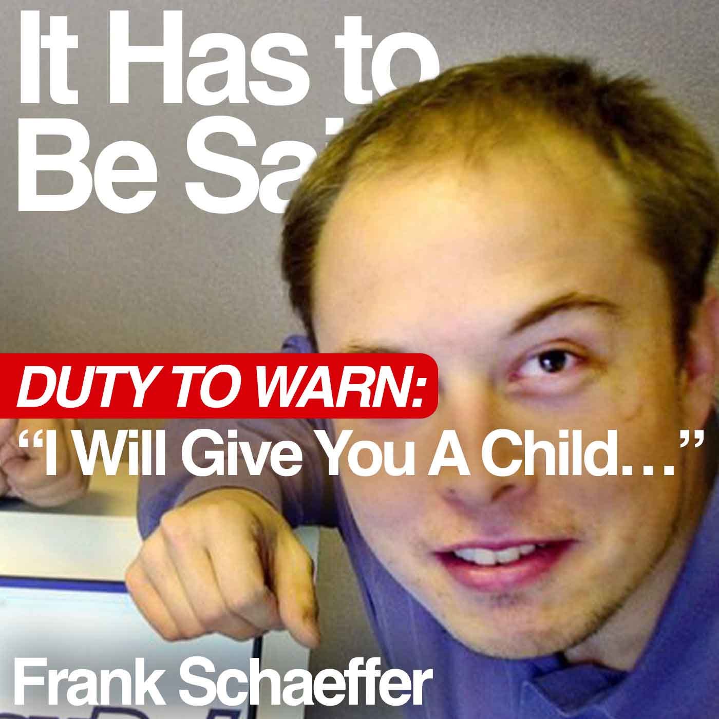 Duty to Warn "I Will Give You A Child…"