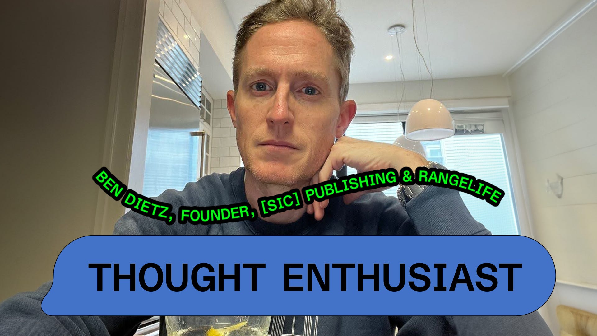 Ben Dietz, [SIC] Publishing and Rangelife - Thought Enthusiast