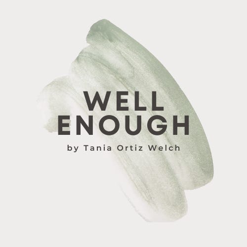 Artwork for Well Enough by Tania Ortiz Welch