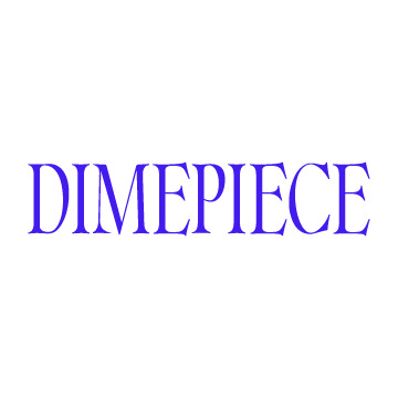 The Dimepiece Dispatch 