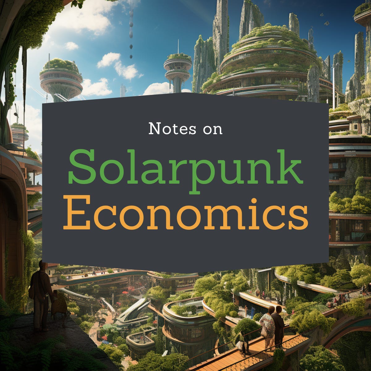 Artwork for Notes on Solarpunk Economics