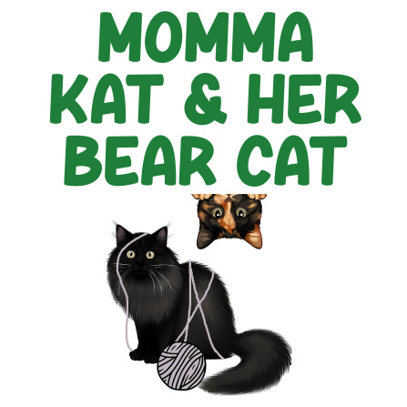 Momma Kat and Her Bear Cat