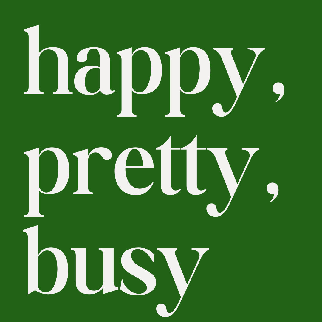 happy, pretty, busy by Jade Beguelin