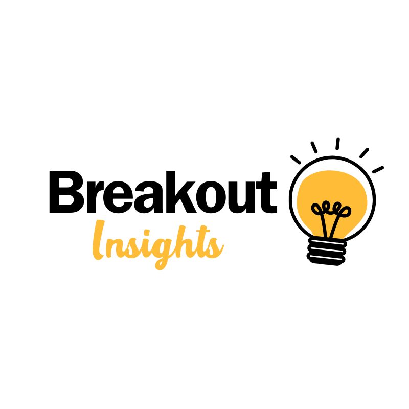 Breakout Insights