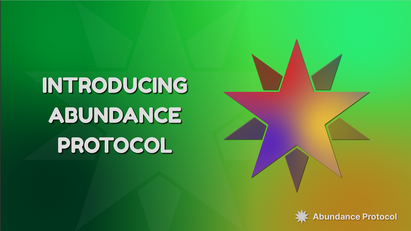 Introducing Abundance Protocol + ' image'