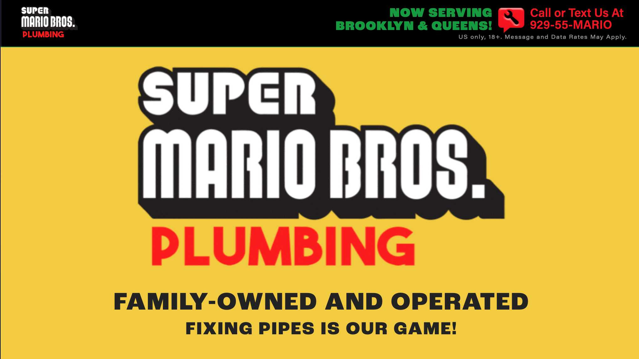 The Super Mario Bros Plumbing website is hilarious you can call