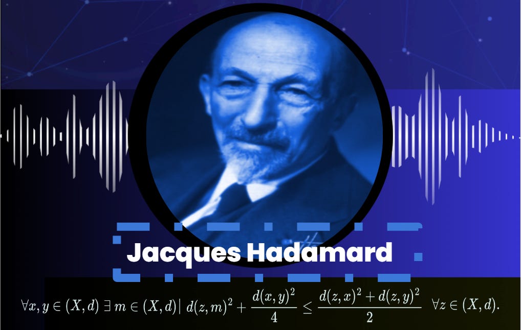 The Life and Work of Jacques Hadamard - Sakurai Quantum