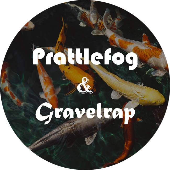 Prattlefog & Gravelrap