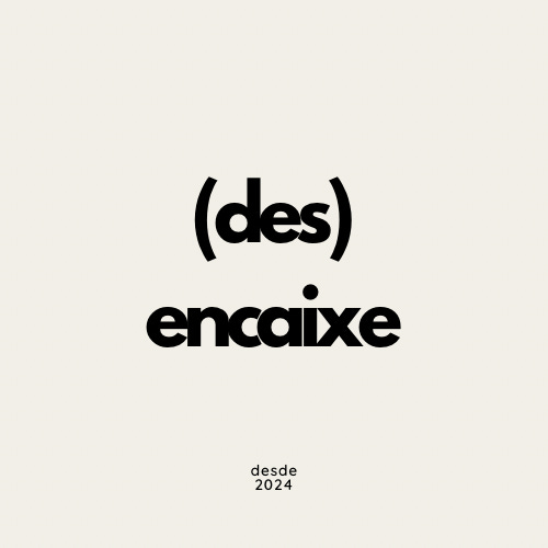 Des(encaixe)