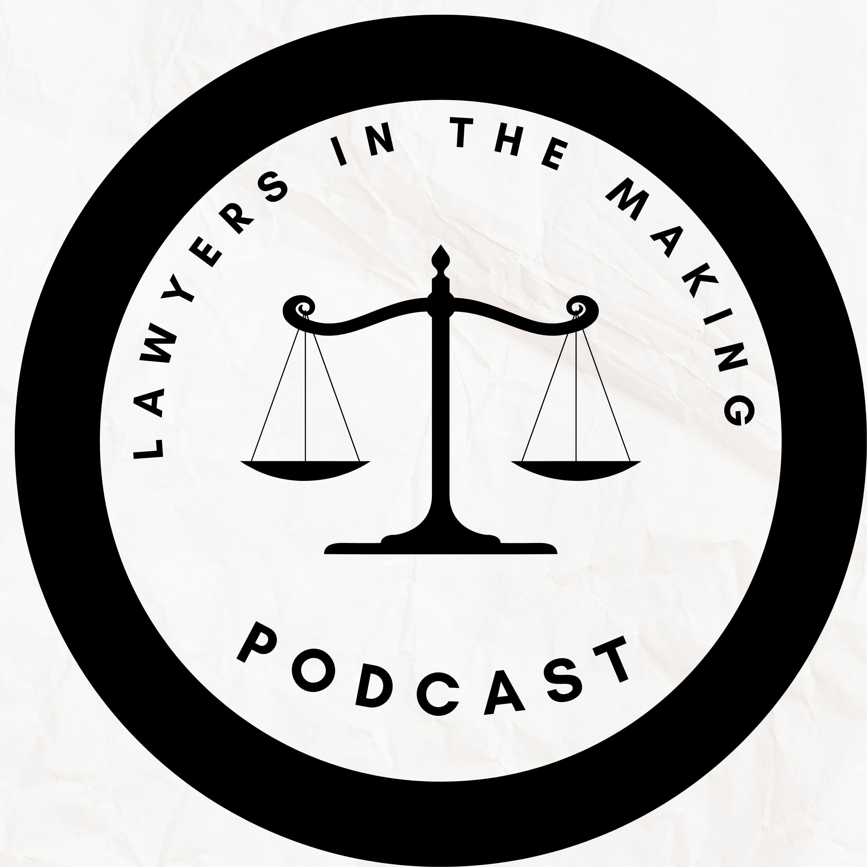 Lawyers in the Making Podcast  logo