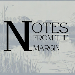 Notes From the Margin with Wendy Pratt