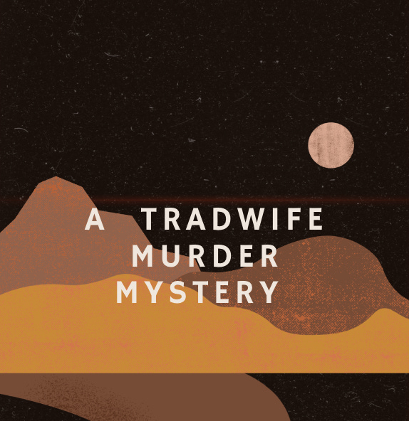 The TradWife Thriller We Are Dying For - by Jo Piazza