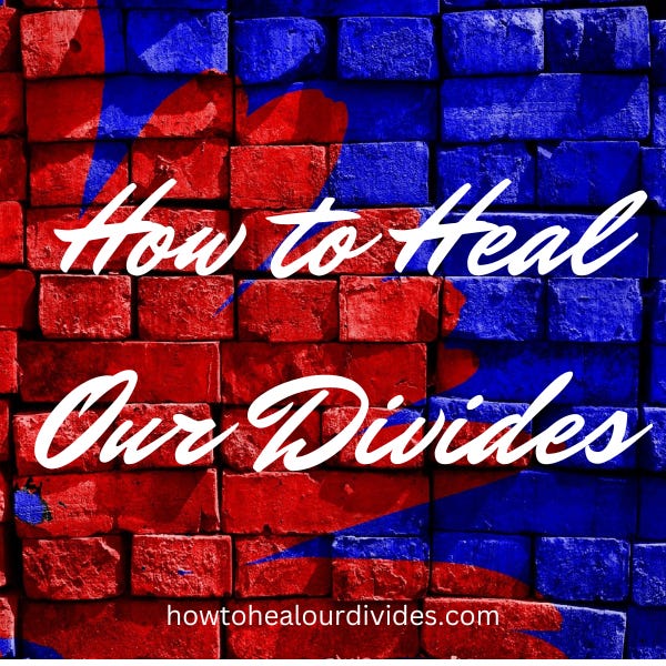 How to Heal Our Divides