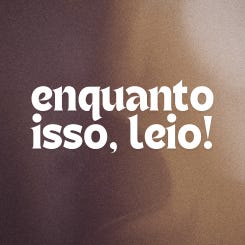 Enquanto isso, leio! logo