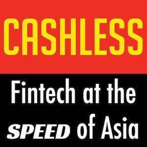 Cashless: Fintech, CBDC and AI at the speed of Asia logo