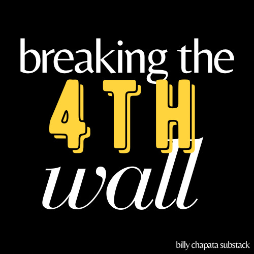 Artwork for breaking the 4th wall.