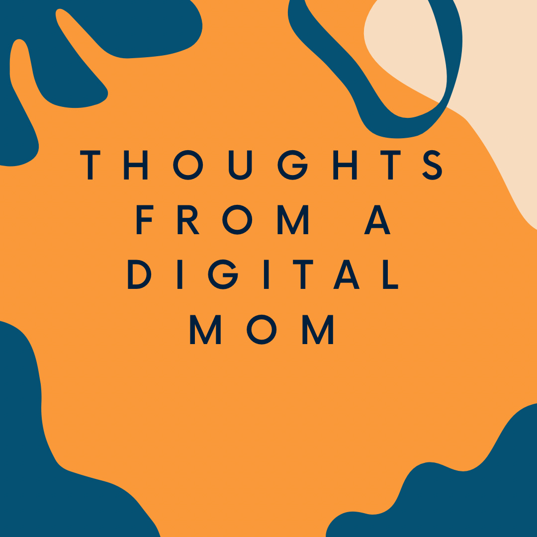 Artwork for Thoughts from a digital mom