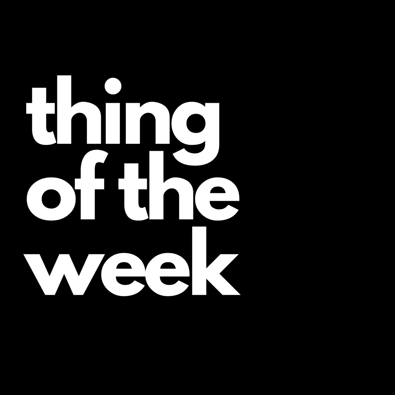 thing of the week 