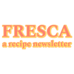 Fresca: A Recipe Newsletter 