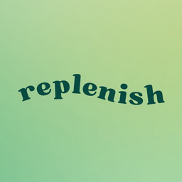 Replenish