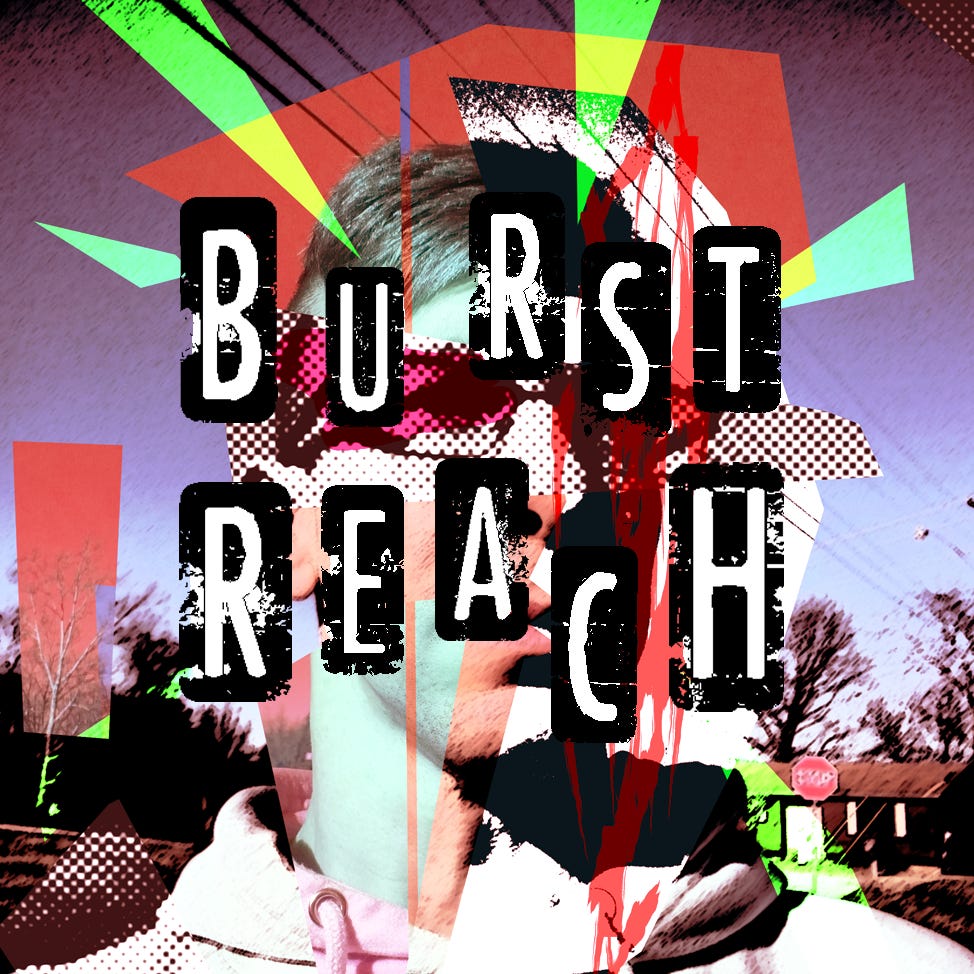 Burst Reach
