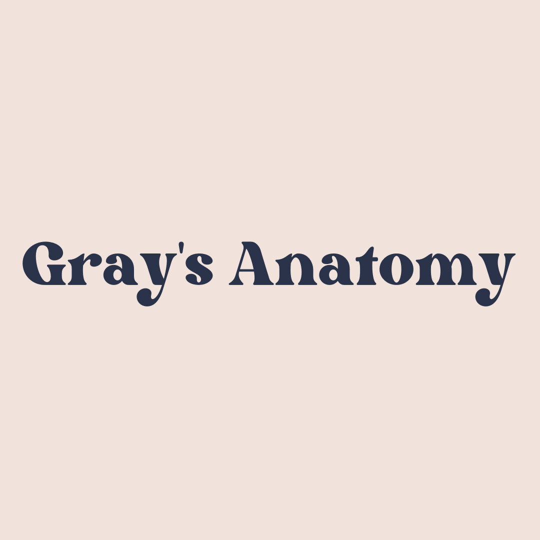 Gray's Anatomy