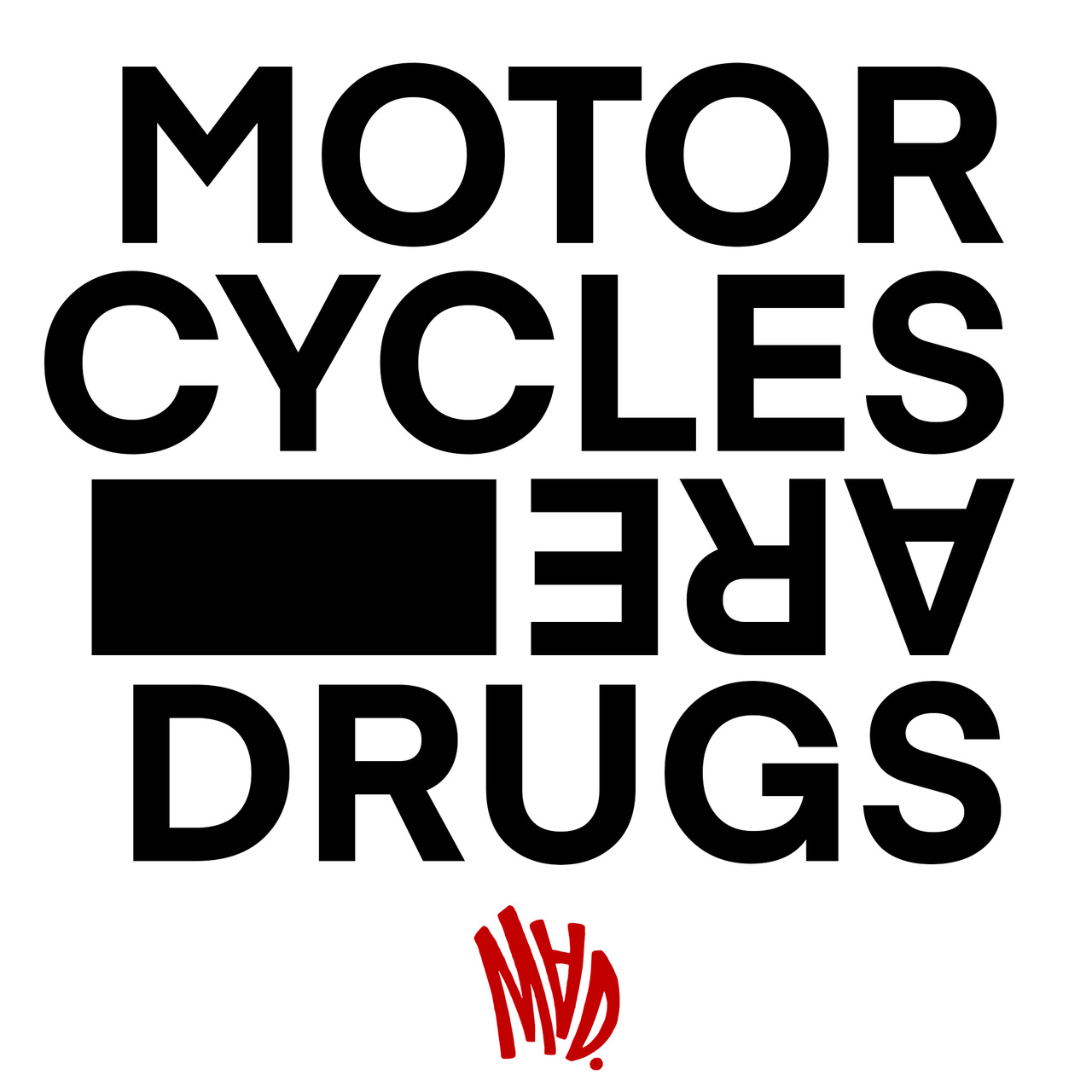 Artwork for MOTORCYCLES are DRUGS™