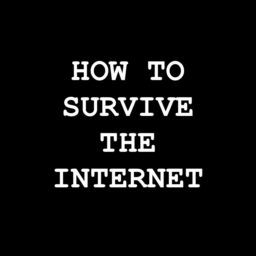 Artwork for How to Survive the Internet
