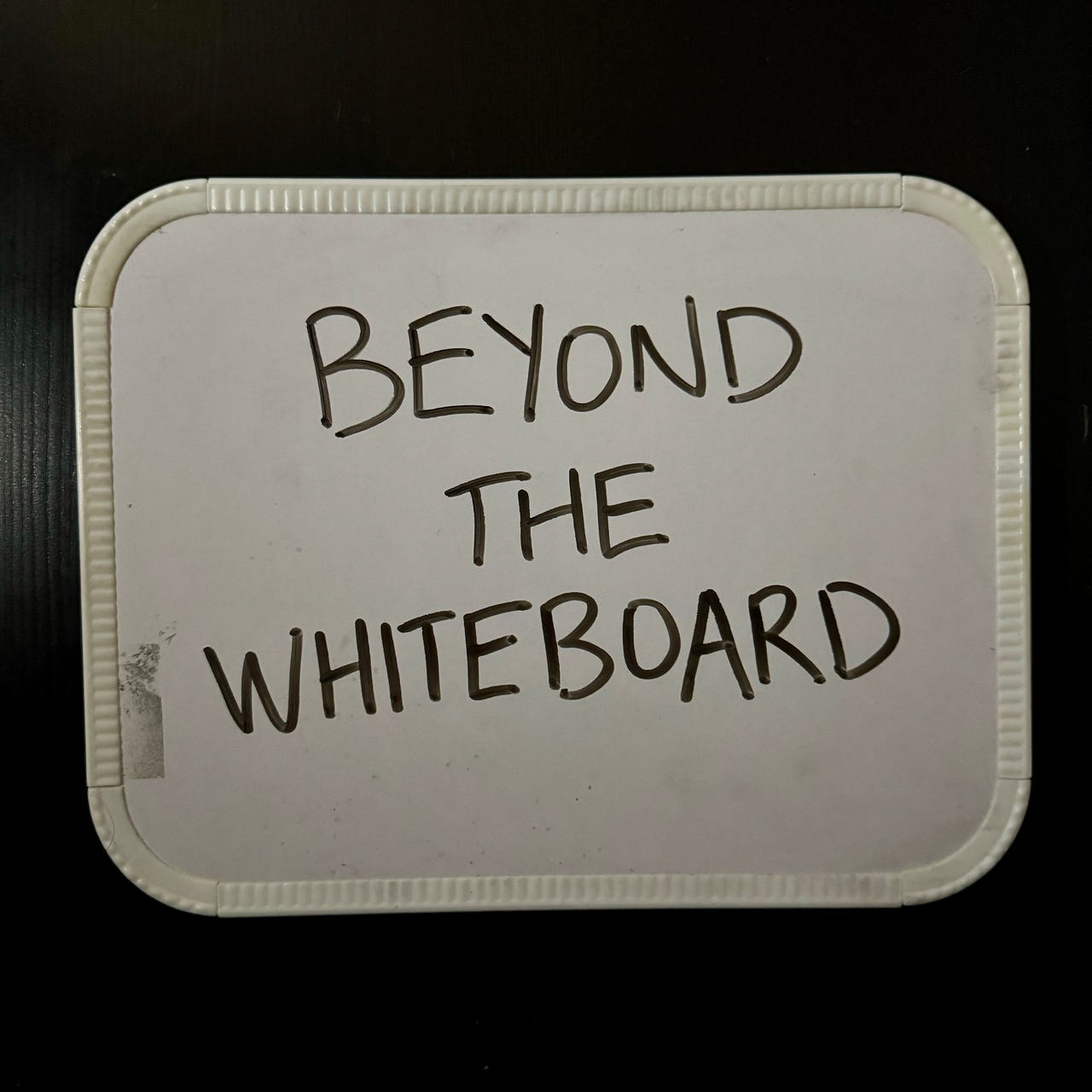 Beyond the Whiteboard