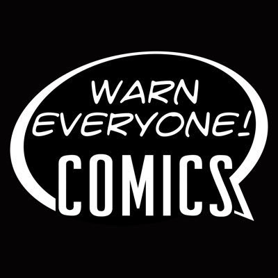 Warn Everyone! Comics