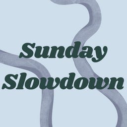 Sunday Slowdown