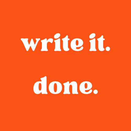 Write It. Done.