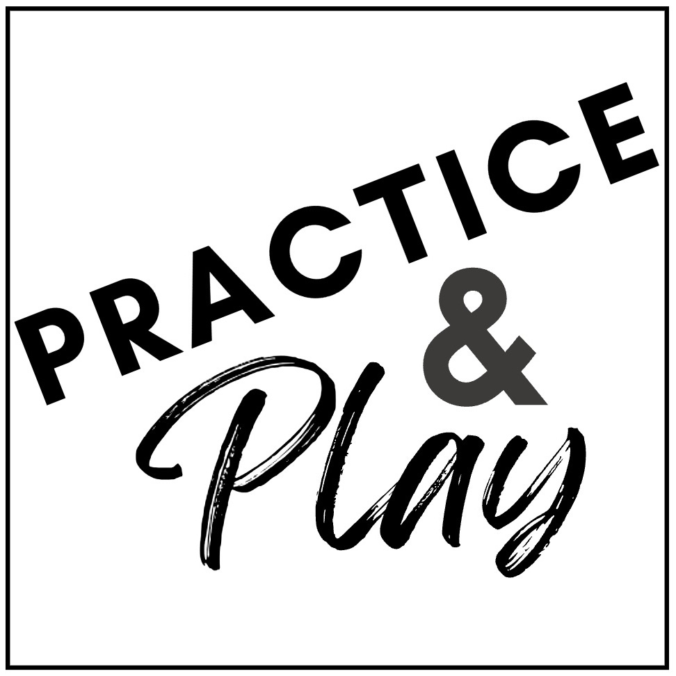 Practice & Play