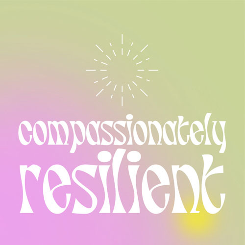 Artwork for compassionately resilient