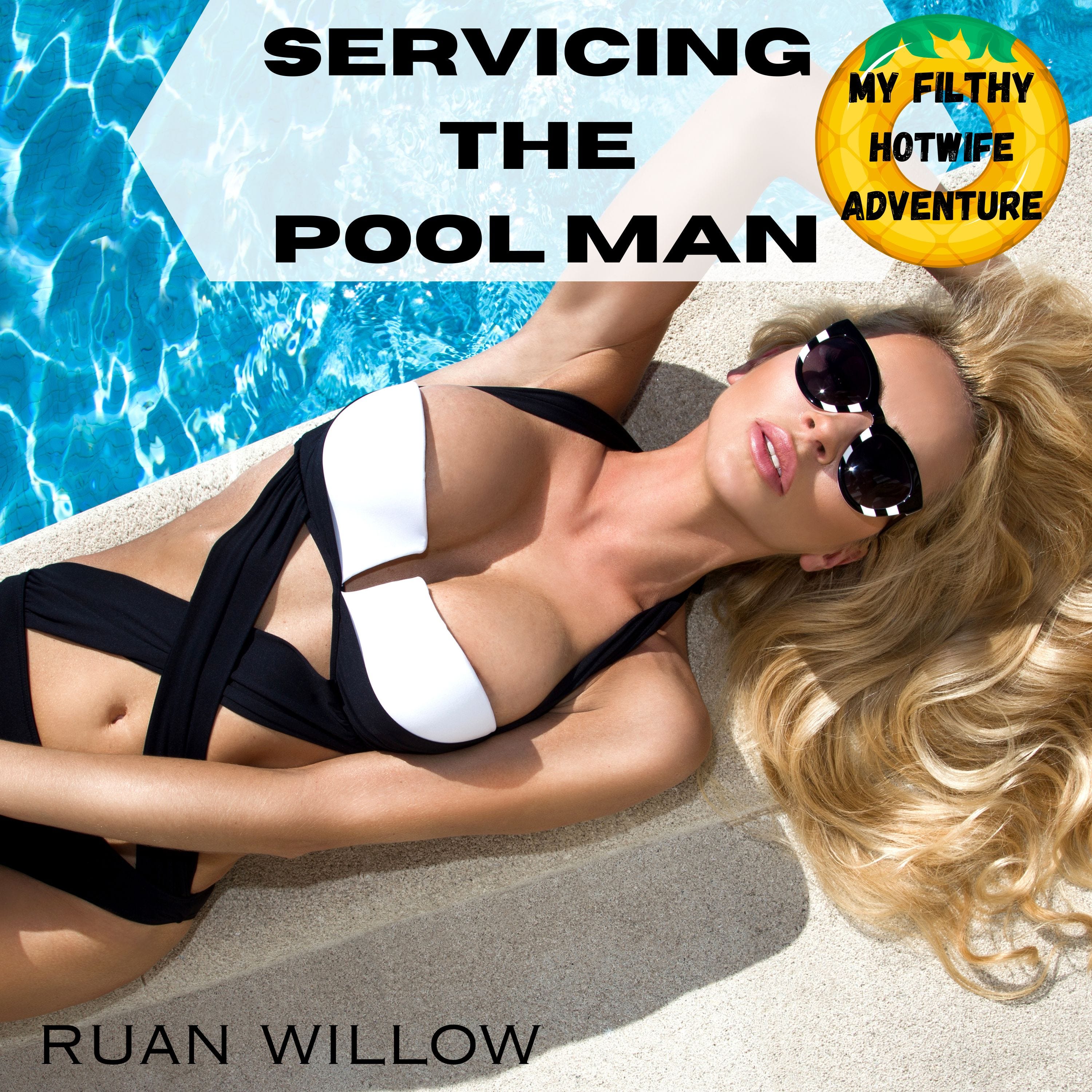 Servicing the Pool Man, My Filthy Hotwife Adventures Chapter 3