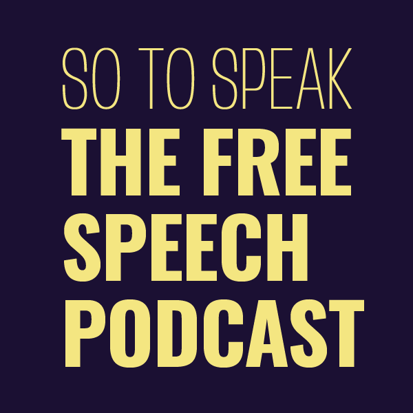 Artwork for So to Speak: The Free Speech Podcast
