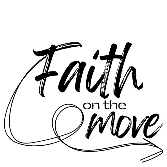 Faith on the Move