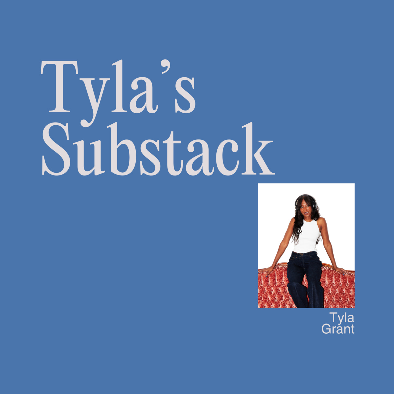 Tyla's Substack