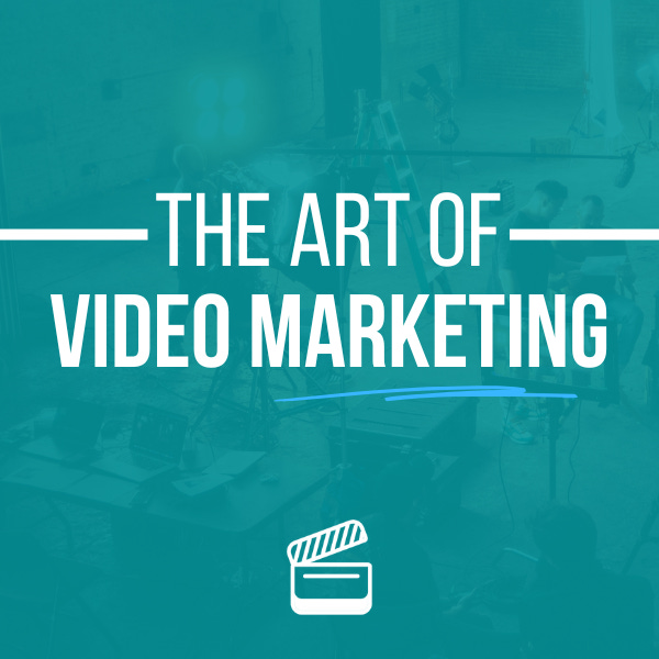 The Art of Video Marketing