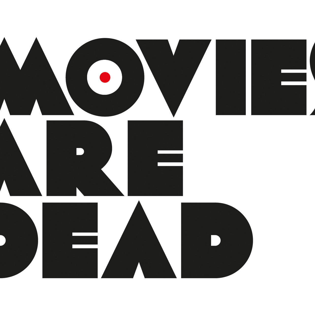 Artwork for Movies are Dead