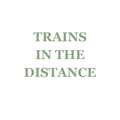 Artwork for Trains in the Distance 