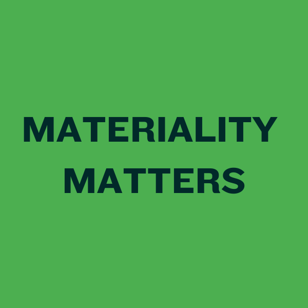 Materiality Matters