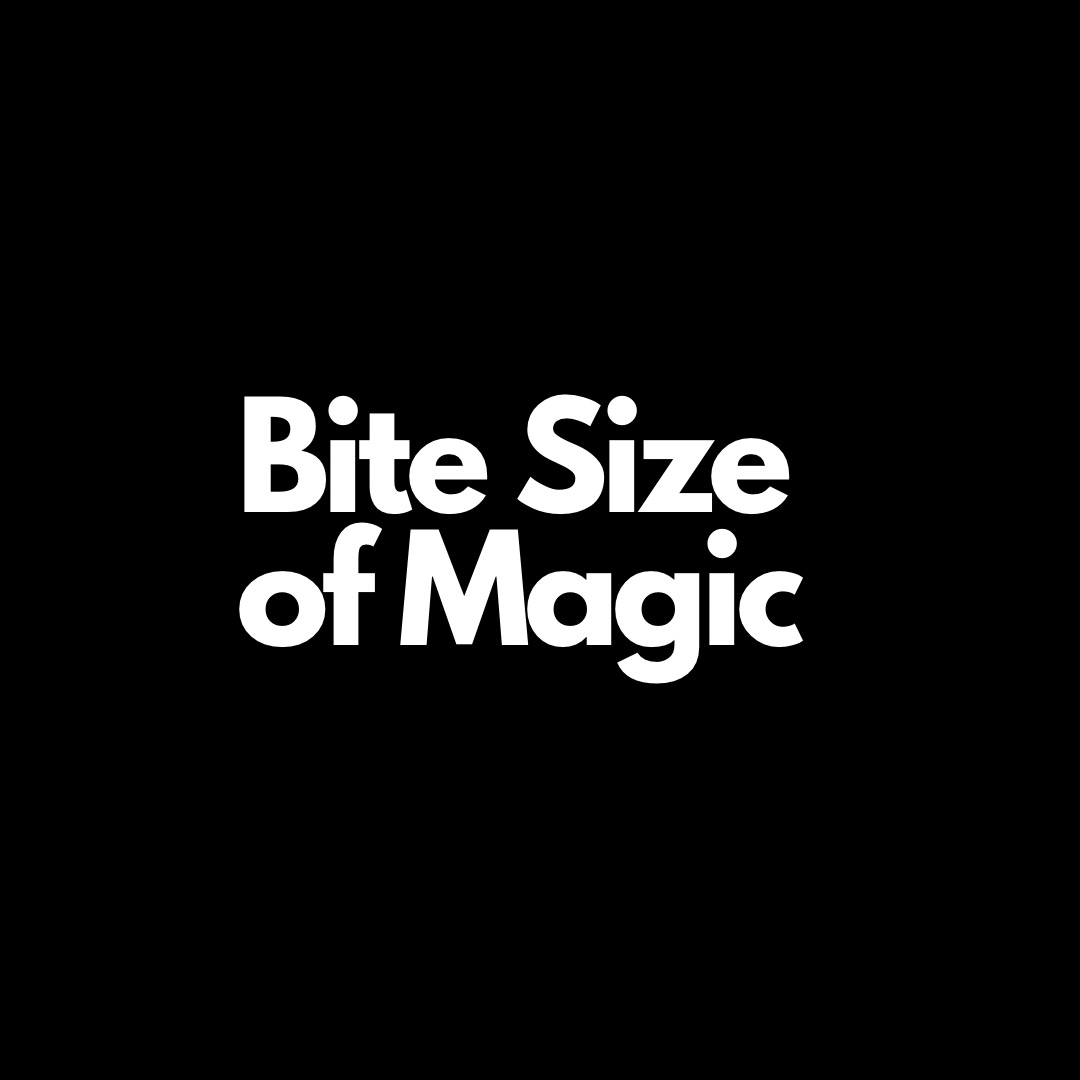 Bite Size of Magic