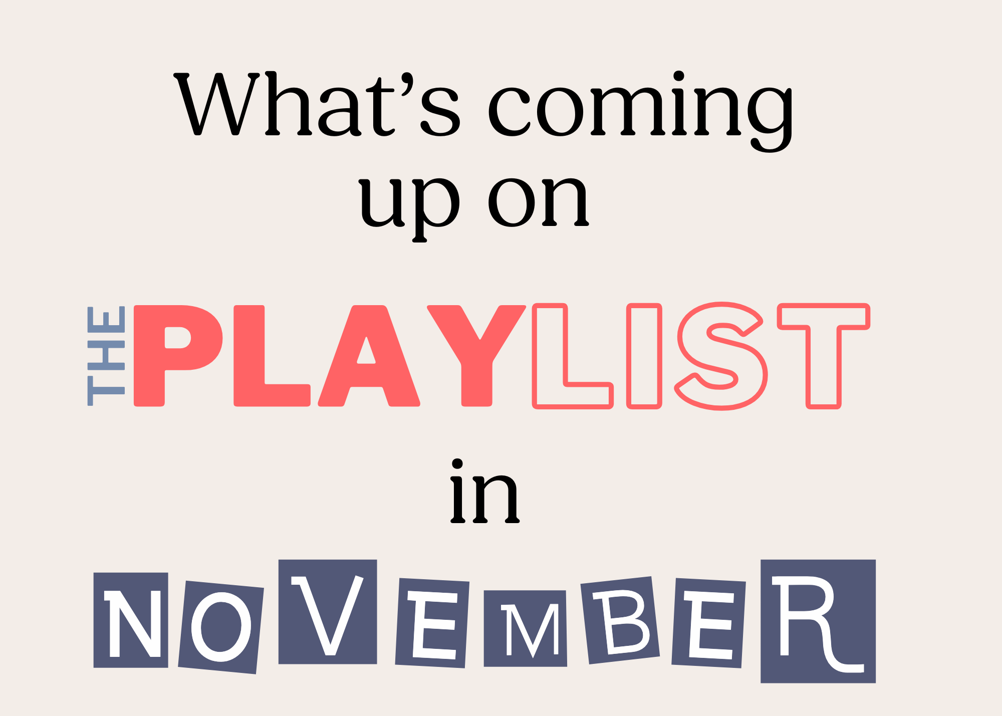 What's coming up in the November PLAYlist