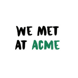 We Met At Acme