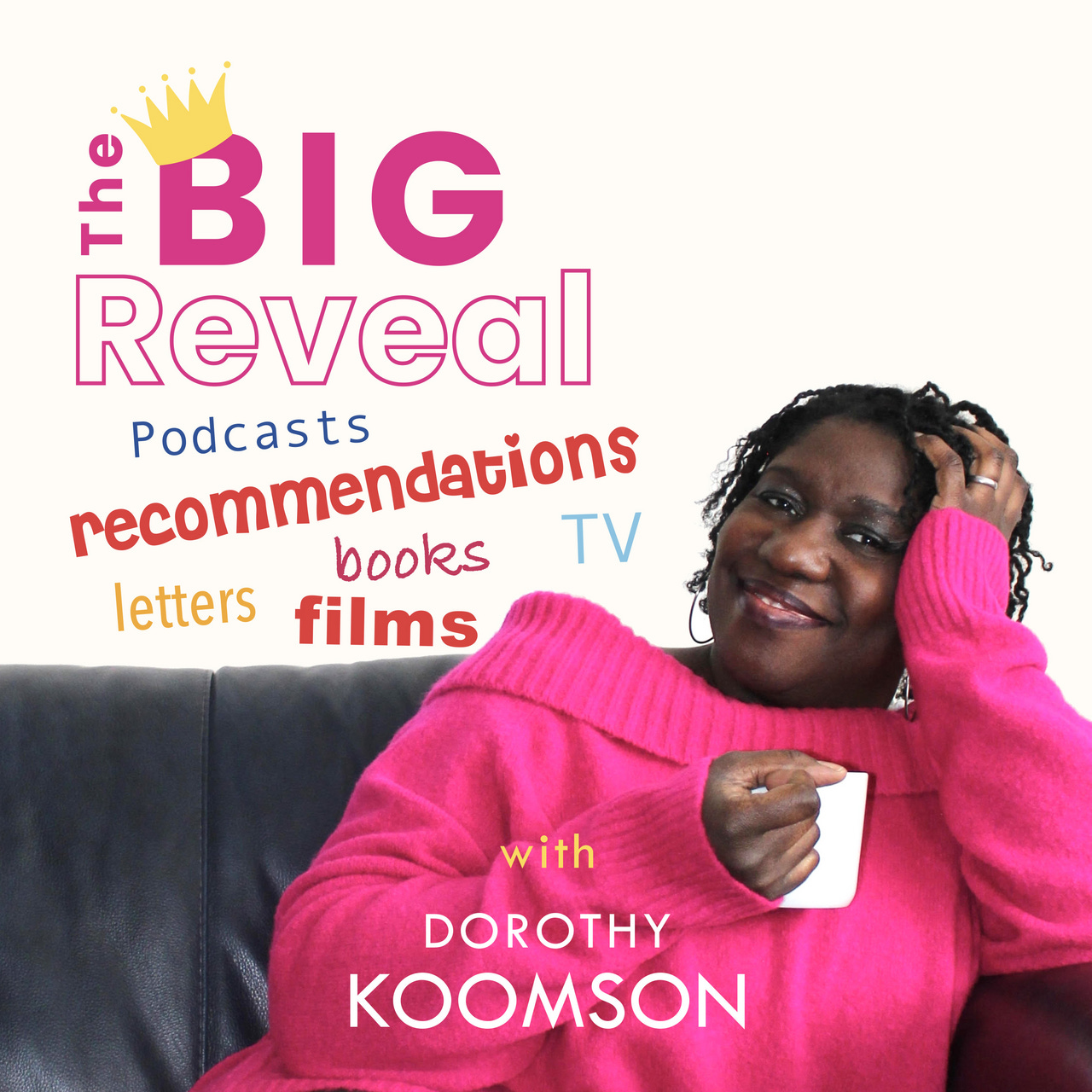 The Big Reveal with Dorothy Koomson