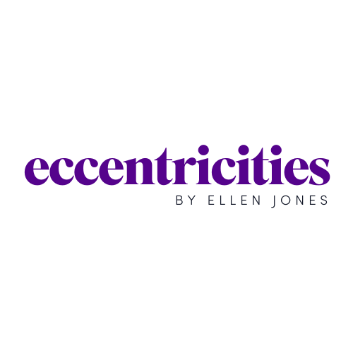 Eccentricities by Ellen Jones