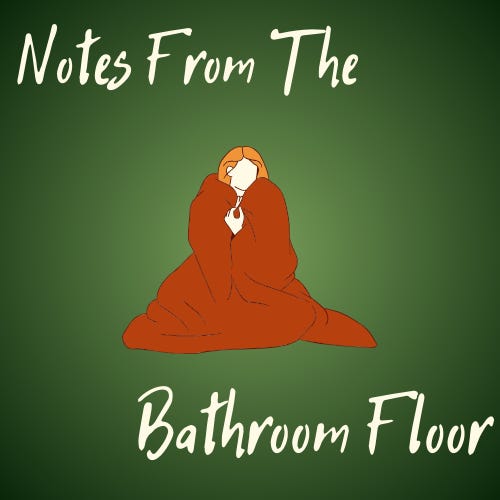 Artwork for Notes From The Bathroom Floor